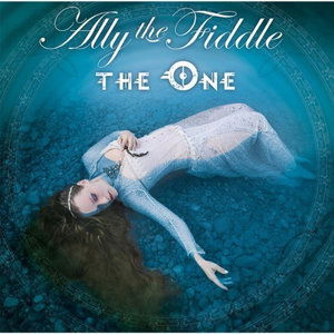 Cover for Ally the Fiddle · The One (CD) (2013)