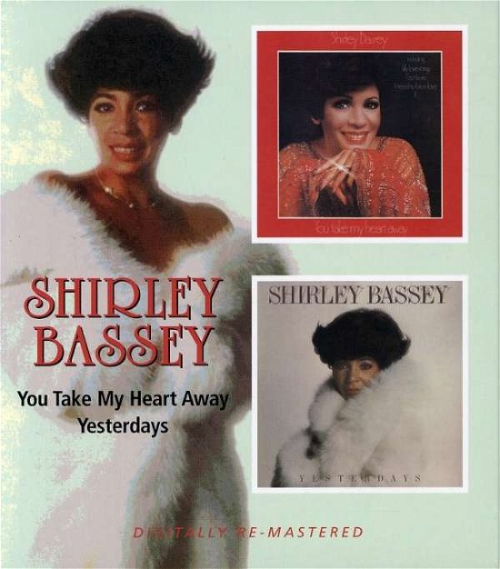 Cover for Shirley Bassey · You Take My Heart Away / Yesterdays (CD) [Remastered edition] (2008)
