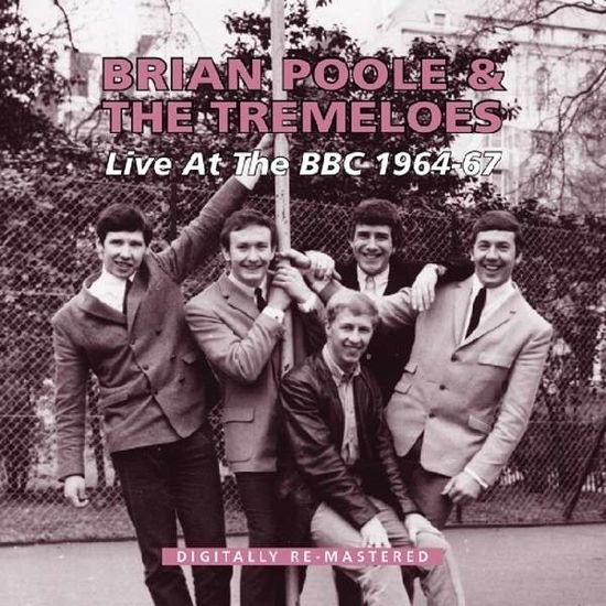 Brian Poole & the Tremeloes · Live At The Bbc 1964-67 (CD) (2013)