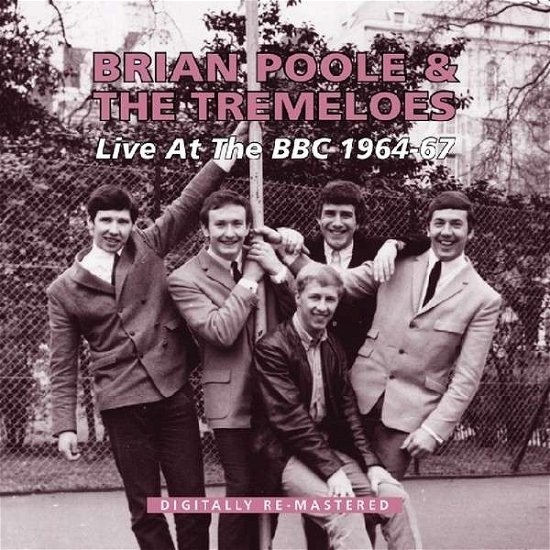 Cover for Brian Poole &amp; the Tremeloes · Live At The Bbc 1964-67 (CD) (2013)