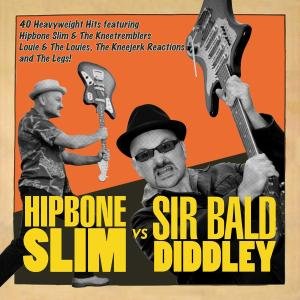 Cover for Hipbone Slim &amp; Kneetremblers · Hipbone Slim Vs. Sir Bald Diddley (CD) (2012)