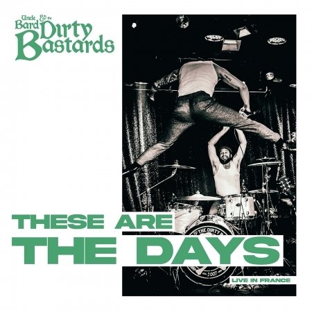 These Are the Days (Live in France) - Uncle Bard & the Dirty Bastards - Musik - STORE FOR MUSIC 2 - 5055544231002 - 21. april 2023