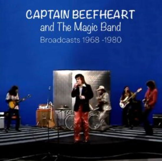 Cover for Captain Beefheart &amp; the Magic Band · Broadcasts. 1968-1980 (CD) (2023)