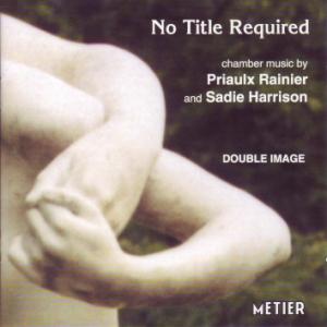 Cover for Rainier / Harrison / Sparling / Carhart / Carey · No Title Required: Chamber Music (CD) (2003)