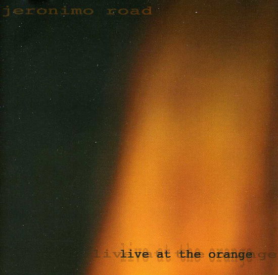 Cover for Jeronimo Road · Live At The Orange (CD) (2013)