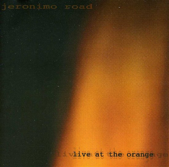 Jeronimo Road · Live At The Orange (CD) (2013)