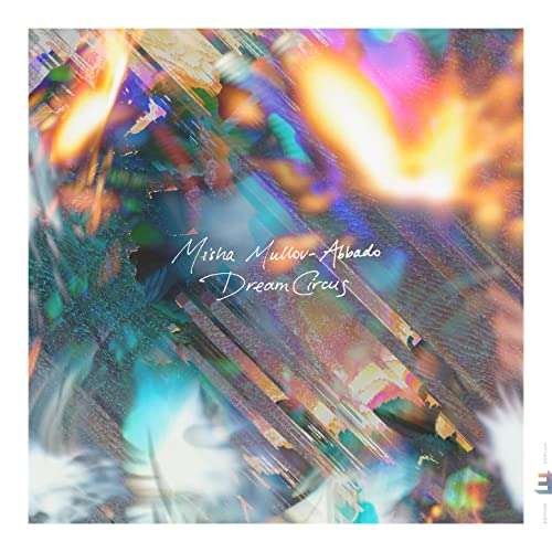 Cover for Misha Mullov-Abbado · Dream Circus (CD) (2020)