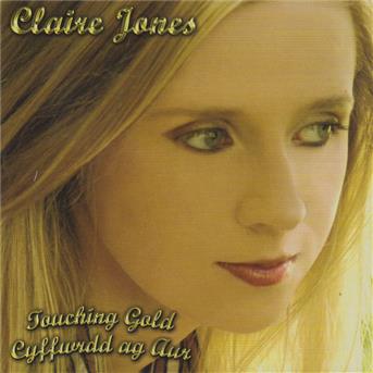 Cover for Claire Jones · Touching Gold (CD) (2008)