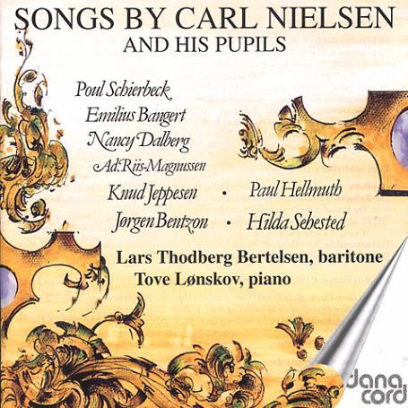 Songs By Carl Nielsen And His Pupils - Carl Nielsen - Musiikki - DANACORD - 5709499472002 - maanantai 27. heinäkuuta 2009