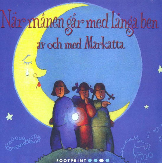 Cover for Markatta · När månen går med långa ben (CD) (2021)