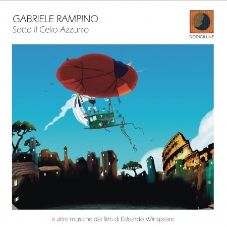 Cover for Gabriele Rampino · Sotto Il Celio Azzurro (CD) (2012)