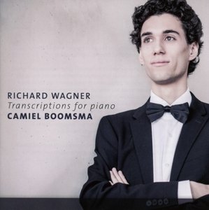 Cover for Richard Wagner · Transcriptions For Piano - Camiel Boomsma (CD) (2015)