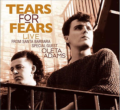 Cover for Tears For Fears · Live From Santa Barbara (CD) (2010)