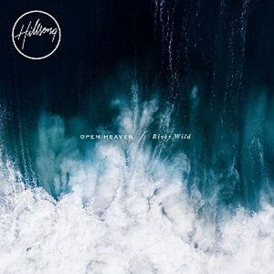 Cover for Hillsong Worship · Open Heaven / River Wild (CD) [Deluxe edition] (2015)