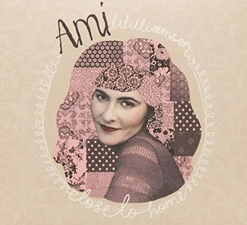Cover for Ami Williamson · Close to Home (CD) (2011)