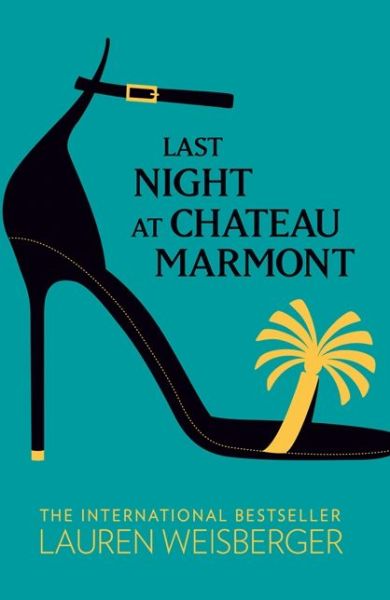 Cover for Lauren Weisberger · Last Night at Chateau Marmont (Paperback Book) (2010)