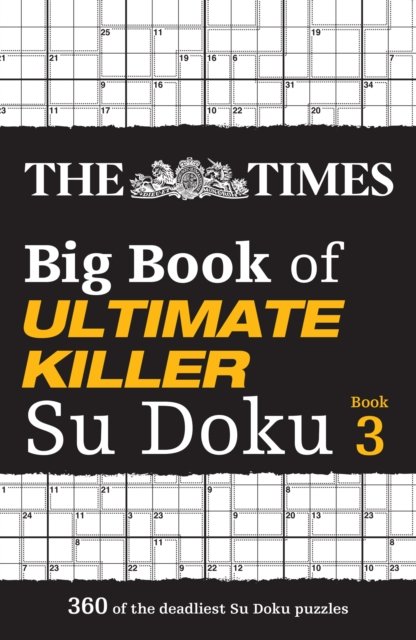 Cover for The Times Mind Games · The Times Big Book of Ultimate Killer Su Doku book 3: 360 of the Deadliest Su Doku Puzzles - The Times Su Doku (Paperback Book) (2023)