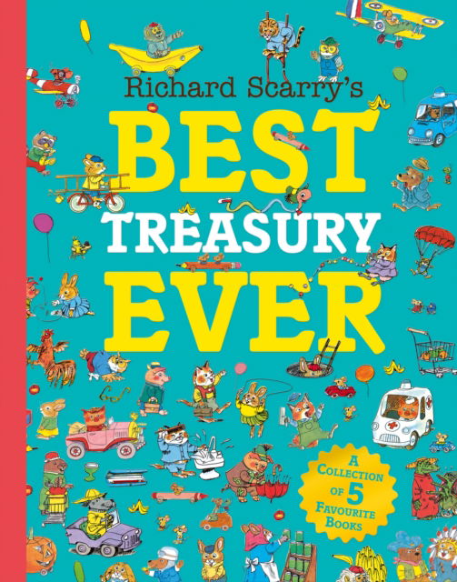 Cover for Richard Scarry · Richard Scarry’s Best Treasury Ever (Hardcover Book) (2025)