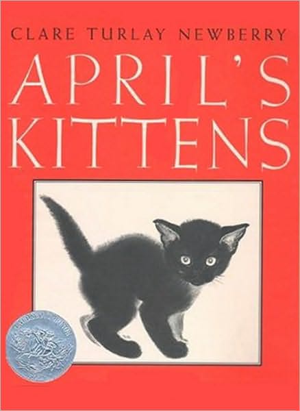 Cover for Clare Turlay Newberry · April's Kittens: A Caldecott Honor Award Winner (Hardcover Book) (1940)