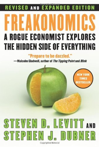 Cover for Steven D. Levitt · Freakonomics: A Rogue Economist Explores the Hidden Side of Everything (Inbunden Bok) [Revised edition] (2006)