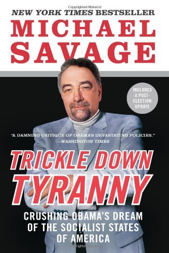 Cover for Michael Savage · Trickle Down Tyranny: Crushing Obama's Dream of the Socialist States of America (Pocketbok) [Reprint edition] (2013)