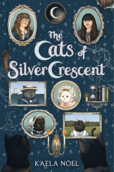 Cover for Kaela Noel · The Cats of Silver Crescent (Gebundenes Buch) (2024)