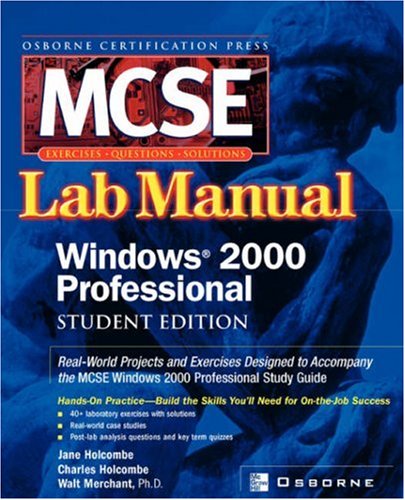 Certification Press Mcse Windows (R) 2000 Professional Lab Manual, Student Edition - Charles Holcombe - Książki - McGraw-Hill/OsborneMedia - 9780072223002 - 6 maja 2002