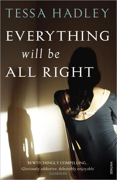 Cover for Tessa Hadley · Everything Will Be All Right (Taschenbuch) (2005)