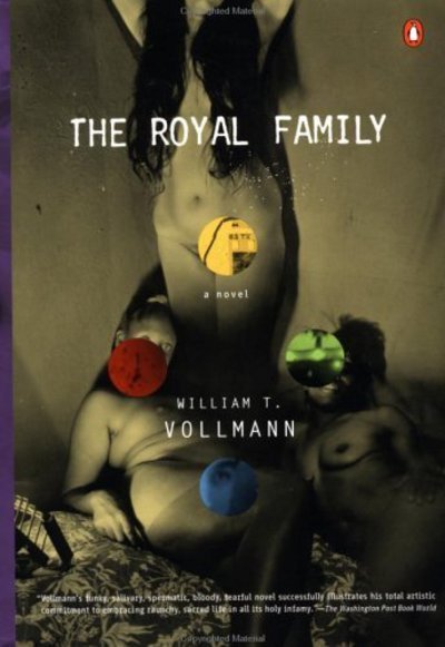 Cover for William T. Vollmann · The Royal Family (Taschenbuch) [Reissue edition] (2001)