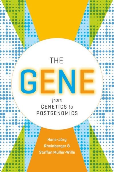 Cover for Hans-Jorg Rheinberger · The Gene: From Genetics to Postgenomics (Pocketbok) (2018)