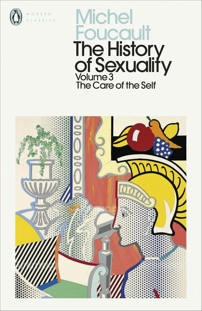 The History of Sexuality: 3: The Care of the Self - Penguin Modern Classics - Michel Foucault - Livros - Penguin Books Ltd - 9780241386002 - 9 de abril de 2020