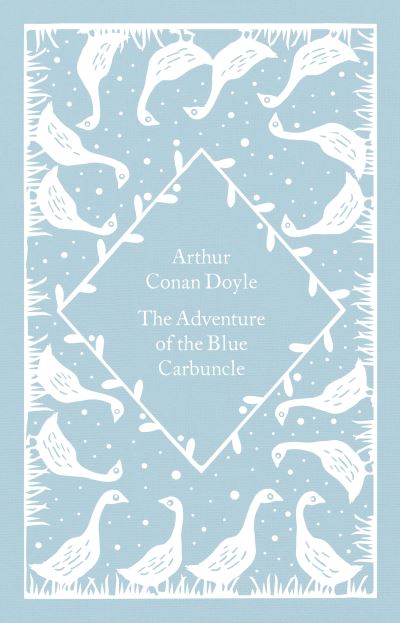 The Adventure of the Blue Carbuncle - Little Clothbound Classics - Arthur Conan Doyle - Kirjat - Penguin Books Ltd - 9780241597002 - torstai 3. marraskuuta 2022