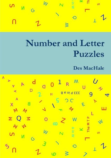 Number and Letter Puzzles - Des MacHale - Books - lulu.com - 9780244231002 - November 3, 2019