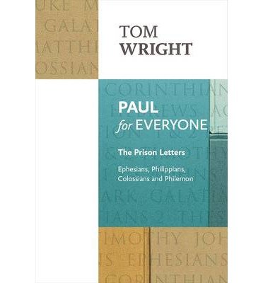 Cover for Tom Wright · Paul for Everyone: The Prison Letters: Ephesians, Philippians, Colossians and Philemon - For Everyone Series: New Testament (Paperback Book) (2014)