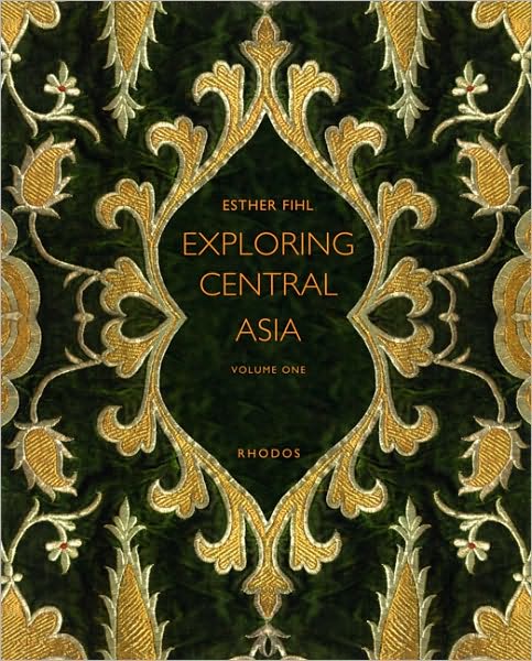 Cover for Esther Fihl · Exploring Central Asia: From the Steppes to the High Pamirs, 1896-1899 - Exploring Central Asia (Hardcover Book) (2010)