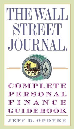 Cover for Jeff D. Opdyke · The Wall Street Journal. Complete Personal Finance Guidebook - Wall Street Journal Guidebooks (Pocketbok) [First edition] (2006)