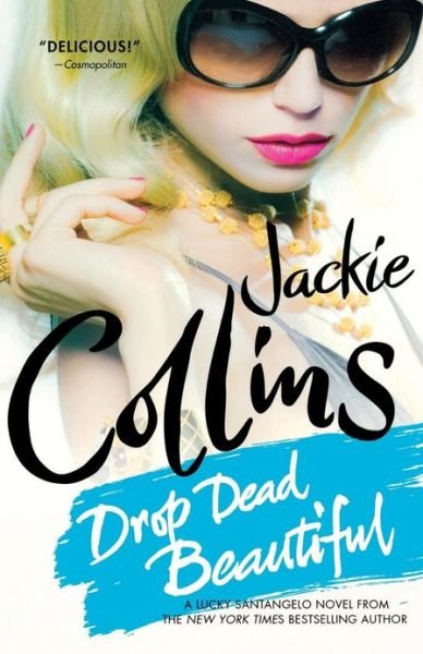 Cover for Jackie Collins · Drop Dead Beautiful (Paperback Book) [1 Reprint edition] (2010)