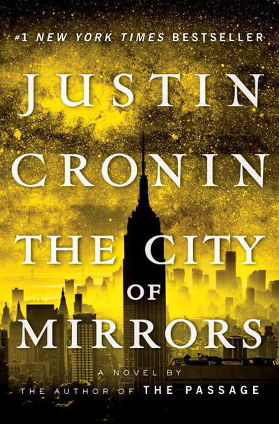 Cover for Justin Cronin · The City of Mirrors: A Novel (Book Three of The Passage Trilogy) - Passage Trilogy (Hardcover bog) (2016)