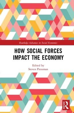 How Social Forces Impact the Economy - Routledge Advances in Social Economics (Gebundenes Buch) (2020)