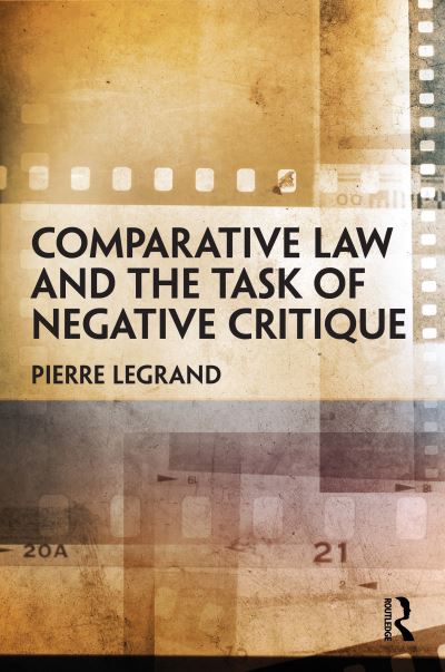 Cover for Pierre Legrand · Comparative Law and the Task of Negative Critique (Hardcover Book) (2023)