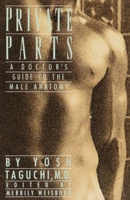 Cover for Yosh Taguchi · Private Parts: a Doctor's Guide to the Male Anatomy (Paperback Book) (1989)