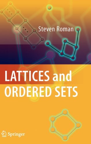 Lattices and Ordered Sets - Steven Roman - Bøger - Springer-Verlag New York Inc. - 9780387789002 - 19. september 2008