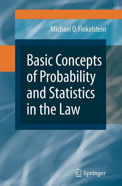 Cover for Michael O. Finkelstein · Basic Concepts of Probability and Statistics in the Law (Paperback Bog) [2009 edition] (2009)