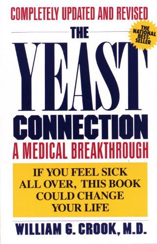 The Yeast Connection: A Medical Breakthrough - William G. Crook - Libros - Random House USA Inc - 9780394747002 - 12 de septiembre de 1986