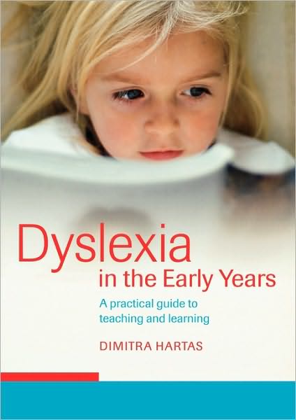 Cover for Dimitra Hartas · Dyslexia in the Early Years: A Practical Guide to Teaching and Learning (Paperback Book) (2005)