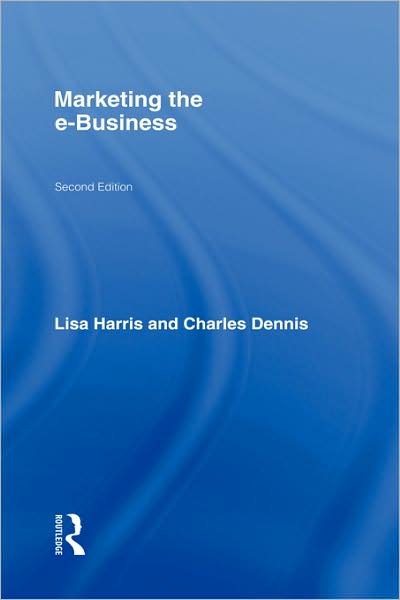 Cover for Lisa Harris · Marketing the e-Business - Routledge eBusiness (Inbunden Bok) (2007)