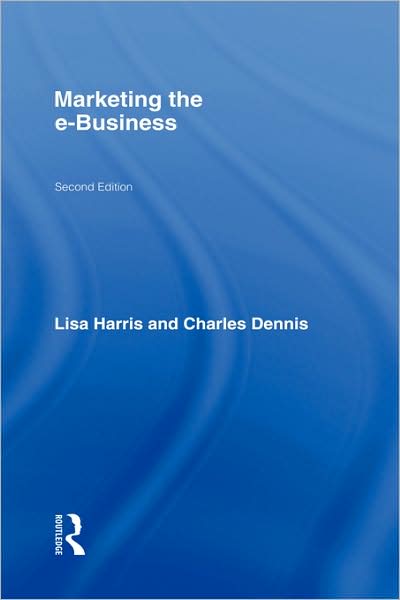 Cover for Lisa Harris · Marketing the e-Business - Routledge eBusiness (Hardcover Book) (2007)