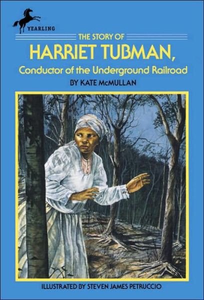 Cover for Kate McMullan · The Story of Harriet Tubman: Conductor of the Underground Railroad (Taschenbuch) (1990)
