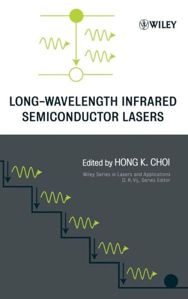 Cover for HK Choi · Long-Wavelength Infrared Semiconductor Lasers - Wiley Series in Lasers and Applications (Gebundenes Buch) (2004)