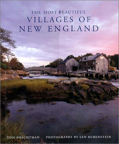 Cover for Tom Shachtman · The Most Beautiful Villages of New England - The Most Beautiful . . . (Inbunden Bok) [First edition] (1997)